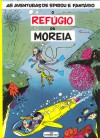 O Refúgio da Moreia (Spirou e Fantásio) - André Franquin