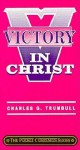 Victory in Christ - Charles G. Trumbull