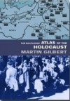 Atlas Of The Holocaust - Martin Gilbert