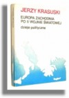 Europa Zachodnia po II wojnie światowej. Dzieje polityczne - Jerzy Krasuski