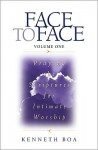 Face to Face: Praying the Scriptures for Intimate Worship - Kenneth D. Boa