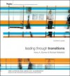 Leading Through Transitions Facilitator's Guide [With 2 GB Flash Drive] - Kerry A. Bunker, Michael Wakefield