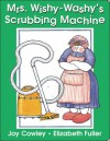 Mrs. Wishy-Washy's Scrubbing Machine - Joy Cowley, Elizabeth Fuller