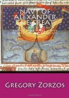 Navy of Alexander the Great: Information from books Papyruses signs tablettes, ostraka etc (Greek Edition) - Gregory Zorzos