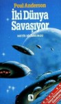 İki Dünya Savaşıyor - Poul Anderson, Güzide Gürbüz