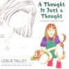 A Thought Is Just A Thought: A Story Of Living With OCD - Leslie Talley, Michael A. Jenike