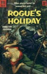 Rogue's Holiday - Hamilton Cochran