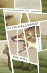 By Evie Wyld All the Birds, Singing: A Novel (Reprint) [Paperback] - Evie Wyld