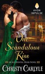 One Scandalous Kiss: An Accidental Heirs Novel - Christy Carlyle