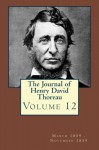 The Journal of Henry David Thoreau Volume 12: March 1859 - November 1859 - Henry David Thoreau, Bradford Torrey, Francis H Allen