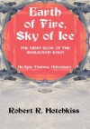 Earth of Fire, Sky of Ice: An Epic Fantasy Adventure - Robert Hotchkiss