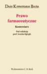 Prawo farmaceutyczne. Komentarz - Piotr Ślęzak, Katarzyna Grzybczyk, Leszek Wilk, Leszek Ogiegło, Blicharz Rafał, Monika Jagielska, Gabriela Rączka, Barbara Jendryczko