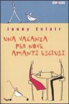 Una vacanza per nove, amanti esclusi - Jenny Eclair, Elena Cantoni