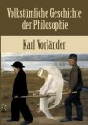 Volkstumliche Geschichte Der Philosophie - Karl Vorl nder