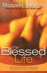 The Blessed Life - Robert Morris