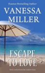 Escape to Love - Vanessa Miller