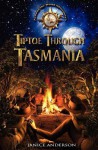 Tiptoe Through Tasmania - Janice Anderson, Oliver Burston