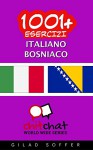 1001+ Esercizi Italiano - bosniaco (Italian Edition) - Gilad Soffer