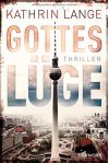 Gotteslüge: Thriller - Kathrin Lange