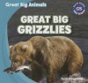 Great Big Grizzlies - Ryan Nagelhout