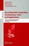 Reconfigurable Computing: Architectures, Tools and Applications: 5th International Workshop, ARC 2009 Karlsruhe, Germany, March 16-18, 2009 Proceedings - Jürgen Becker, Roger Woods, Peter Athanas, Fearghal Morgan