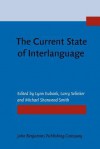 The Current State of Interlanguage: Studies in Honor of William E Rutherford - Lynn Eubank