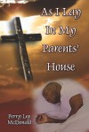 As I Lay in My Parents' House - Perry Lee Mcdonald