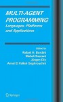 Multi-Agent Programming: Languages, Platforms and Applications (Multiagent Systems, Artificial Societies, and Simulated Organizations) - Rafael H. Bordini, Mehdi Dastani, Amal El Fallah Seghrouchni