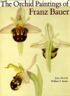 The Orchid Paintings of Franz Bauer - Joyce Stewart, William T. Stearn