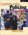 Community Policing: Partnerships For Problem Solving (With Info Trac) - Linda S. Miller, Kären M. Hess