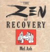The Zen of Recovery - Mel Ash, Ferdinand Ash