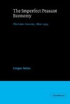 The Imperfect Peasant Economy: The Loire Country, 1800 1914 - Gregor Dallas