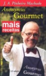 Mais receitas do Anonymus Gourmet - José Antonio Pinheiro Machado