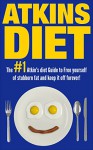 Atkins Diet:The 1# Atkins Diet Guide To Free Yourself of Stubborn Fat And Permanently Keep It Off!(FREE BONUS) (Low Carb Diets, Food Counters, Low Carb,Two-Hour Health, Fitness & Dieting Short Reads) - Jack Diamond