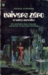 Univers Zéro et autres nouvelles - Jacques Sternberg