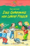 Das Geheimnis von Lehrer Frosch - Paul van Loon