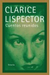 Cuentos Reunidos - Clarice Lispector