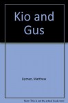 Kio and Gus: Reasoning About Nature - Matthew Lipman