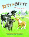 Itty and Bitty: Friends on the Farm - Nancy Carpenter Czerw, Rosemary Berlin, Rose Mary Berlin, Dana Bauer