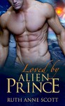 Alien Romance: Loved by Alien Prince (Uoria Mates Book 6): A Sci-fi Alien Warrior Invasion Abduction Romance (Uoria Mates Series) - Ruth Anne Scott