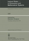 Interactive Decision Analysis (Lecture Notes in Economics and Mathematical Systems) - M. Grauer, A.P. Wierzbicki