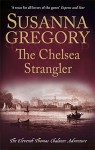 The Chelsea Strangler (Adventures of Thomas Chaloner) - Susanna Gregory