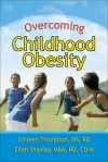 Overcoming Childhood Obesity - Colleen Thomason, Ellen Shanley