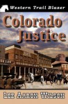 Colorado Justice - Lee Aaron Wilson