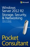 Windows Server 2012 R2 Pocket Consultant: Storage, Security, & Networking - William R. Stanek