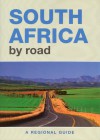 South Africa by Road: A Regional Guide - Pat Hopkins, Willie Olivier, Denise Slabbert