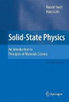 Solid-State Physics: An Introduction to Principles of Materials Science (Advanced Texts in Physics) - Harald Ibach, Hans Lüth