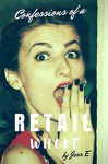 Confessions of a Retail Whore: 28 Ways to Determine if you are a Complete A$$! - Jess. E