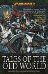 Tales of the Old World - Marc Gascoigne, Christian Dunn