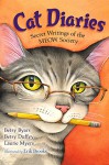 Cat Diaries: Secret Writings of the MEOW Society - Betsy Byars, Betsy Duffey, Laurie Myers, Erik Brooks